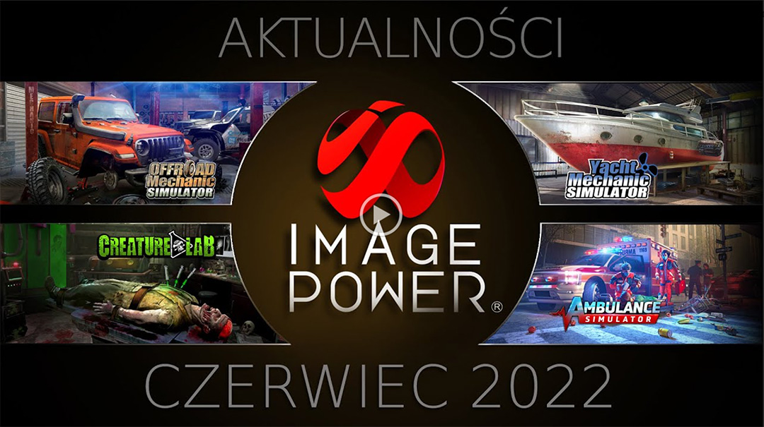 Co nowego w Image Power – Czerwiec 2022