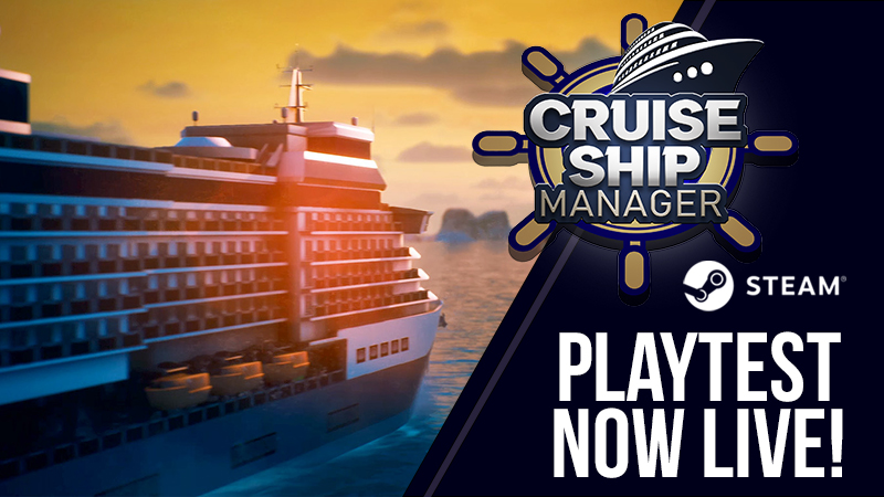 CRUISE SHIP MANAGER STEAM PLAYTEST IS NOW LIVE!