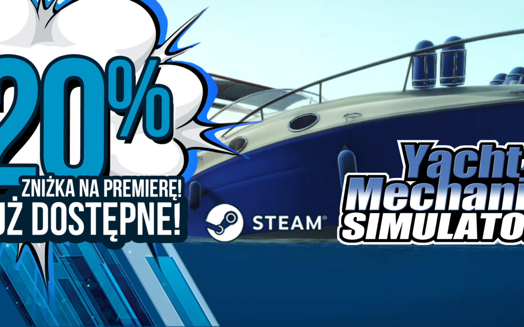 Yacht Mechanic Simulator debiutuje na Steam!