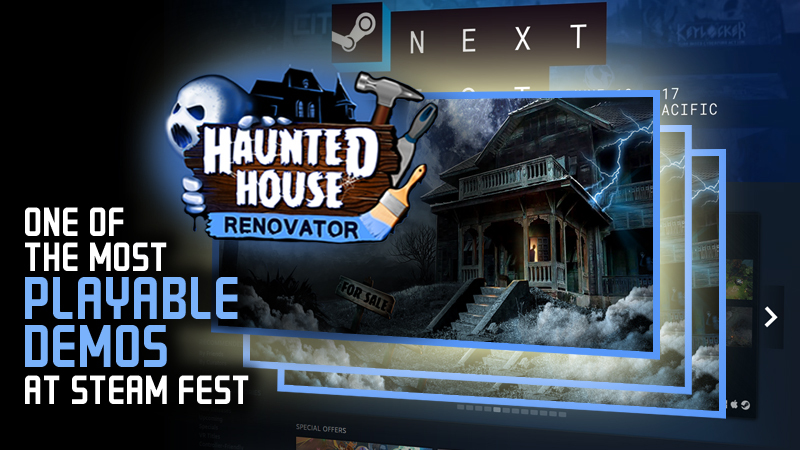 Haunted House Renovator’s demo was one of the TOP demos on Steam Next Fest